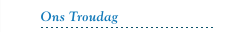 Ons Troudag